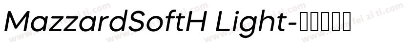 MazzardSoftH Light字体转换